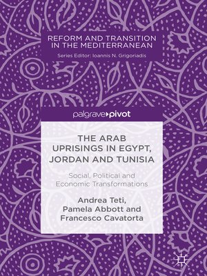 cover image of The Arab Uprisings in Egypt, Jordan and Tunisia